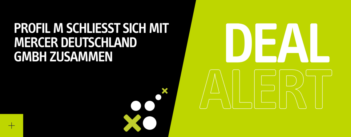 Profil M wird Teil von Mercer Deutschland